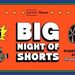Art21’s Big Night of Shorts