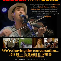 LOUDER THAN GUNS A Music Film About Firearms and America