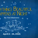 FAB Grantee Program: Island City Stage Presents: Everything Beautiful Happens at Night