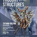 Thought Structures - Tatiana Dolfine Solo Show