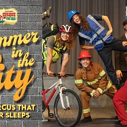 Summer in the City: the Circus that Never Sleeps