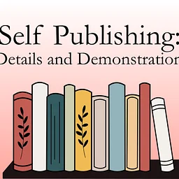 Self Publishing: Details and Demonstrations