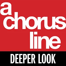 Deeper Look: A Chorus Line