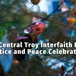 Annual North-Central Troy Interfaith Holiday Justice and Peace Celebration 2026