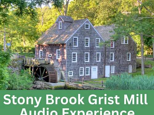 Stony Brook Grist Mill Audio Experience