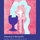 Multi-Session Workshop: Dreaming in Monoprints