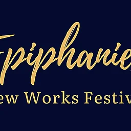 Epiphanies New Play Festival