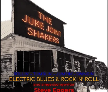 Live Music: The Juke Joint Shakers and Steve Eggers
