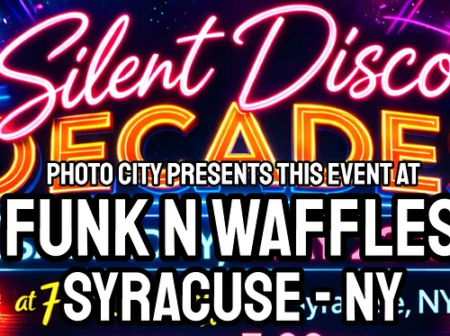 Silent Disco - Music Through The Decades @ Funk ‘n Waffles (Syracuse, NY)