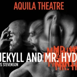 Aquila Theatre presents Dr. Jekyll and Mr. Hyde