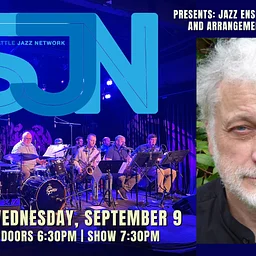 Seattle Jazz Network Presents: Jazz Ensemble Compositions and Arrangements of Dell Wade