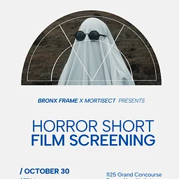 Bronx Frame x Mortisect presents: Horror Short Film Screening