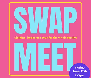 Swap Meet ~ Family Clothing & Book Swap!