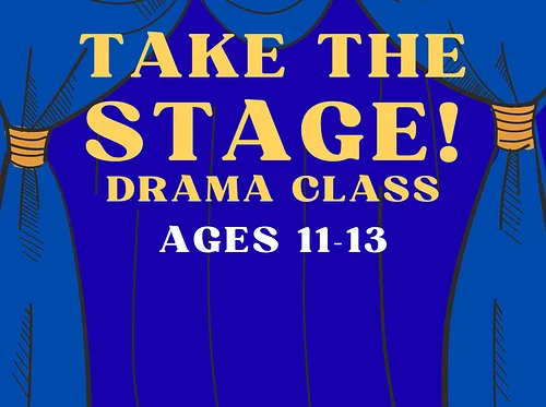 KIDS CLASS: Take the Stage Drama Class – Middle