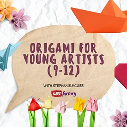 Origami for Young Artists (9-12)
