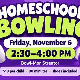Homeschool Bowling – November 6 – 2:30 PM