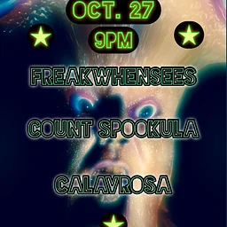 Freakwhensees w. Count Spookula, Calavrosa