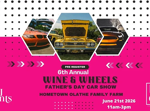 6th Annual "Wine & Wheels" Fathers Day Auto Show | June 21st 2026