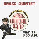 Sioux Falls Municipal Band Presents: Brass Quintet