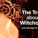 The Truth About WItchcraft