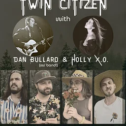 Twin Citizen | Dan Bullard | Holly XO
