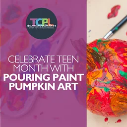 Celebrate Teens- Pouring Paint Pumpkin Art