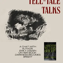 Tell-Tale Talks Featuring: Emily Ogden
