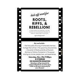 ROOTS, RIFFS, & REBELLION: A filmed series documenting the oral history of Southern Black presence in punk/DIY subculture in the South.