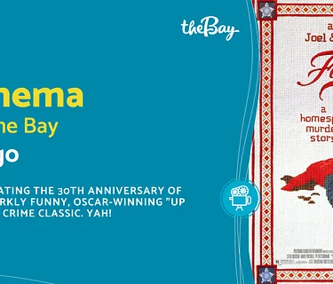 Cinema at The Bay: Fargo
