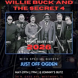 Willie Buck & The Secret 4 Live 8/7 Friday Night ($10 Cover)
