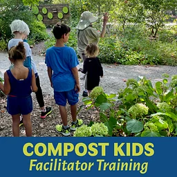 Compost Kids Facilitator Training