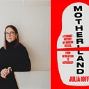 Julia Ioffe, Motherland: A Feminist History of Modern Russia, from Revolution to Autocracy