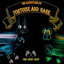 The Adventures of Tortoise and Hare: The Next Gen