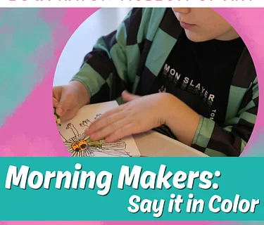 Morning Makers: Say it in Color