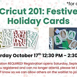 Cricut 201: Holiday Cards!
