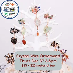 Crystal Tree Ornament Making! $35 + $20 material fee