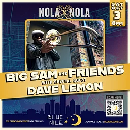 Big Sam and Friends with Special Guest Dave Lemon • SAT OCT. 3 • @8PM