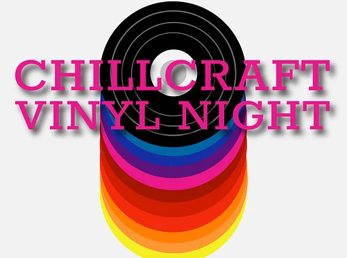 Chillcraft: Vinyl Night