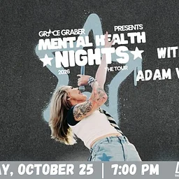 Grace Graber Presents Mental Health Nights The Tour with Adam Verdi
