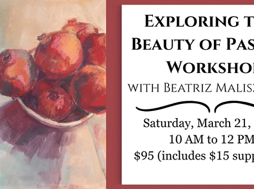 Exploring the Beauty of Pastels Workshop – Quinlan Visual Arts Center
