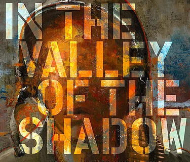 In the Valley of the Shadow Exhibition