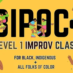 BIPOC LEVEL 1: Intro to Improvisation (WED)