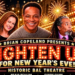 Brian Copeland Presents Lighten Up For New Years Eve
