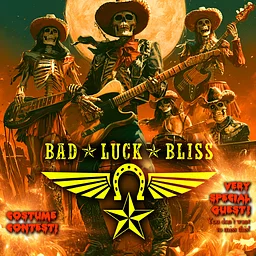 Halloween Party w/Bad Luck Bliss!