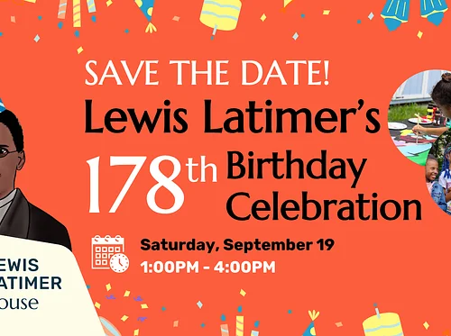 Save the Date: Lewis Latimer's 178th Birthday Celebration