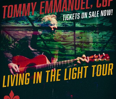 Tommy Emmanuel CGP – Living In The Light Tour