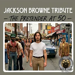 Pretender at 50 – Jackson Browne Tribute