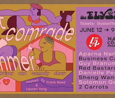 *SOLD OUT* Hot Comrade Summer: DSA Fundraiser and Comedy Show