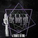 The Holy Gift - A tribute to Tool