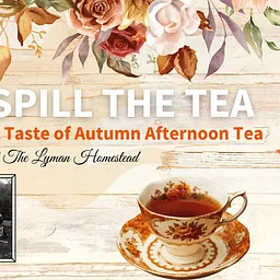 Spill the Tea: A Taste of Autumn Afternoon Tea at the Lyman Homestead